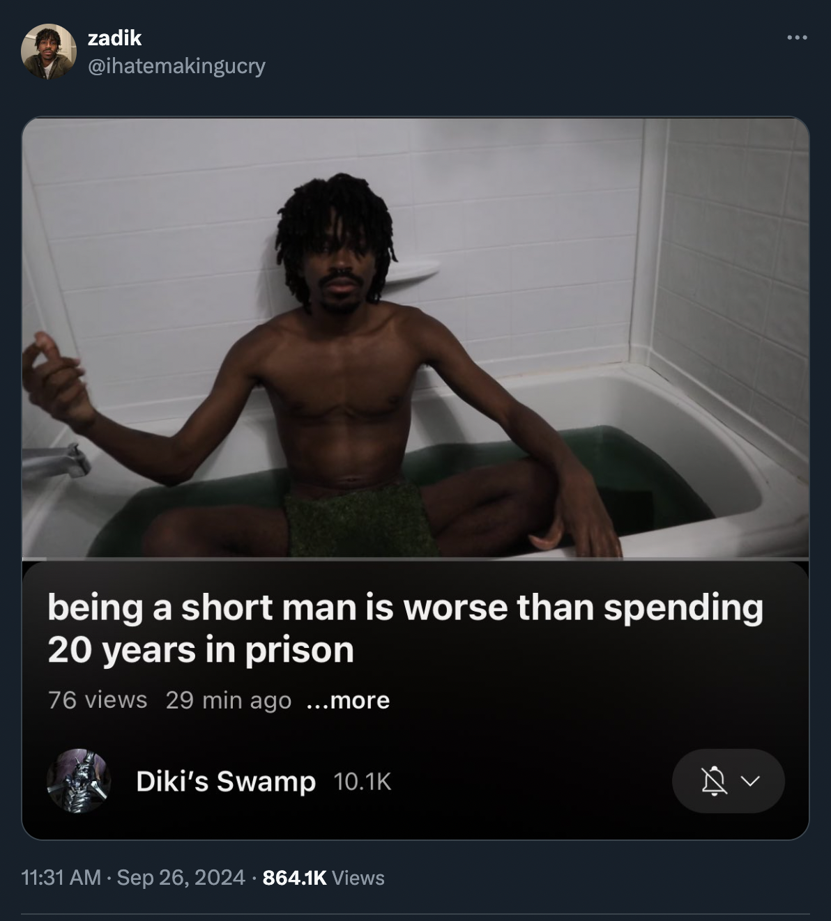 screenshot - zadik being a short man is worse than spending 20 years in prison 76 views 29 min ago ...more Diki's Swamp Views